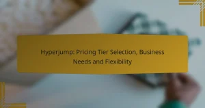 Hyperjump: Pricing Tier Selection, Business Needs and Flexibility
