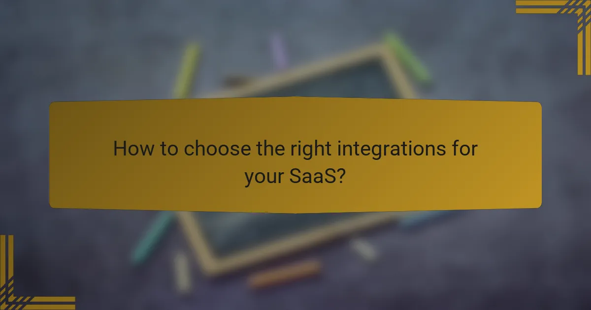 How to choose the right integrations for your SaaS?