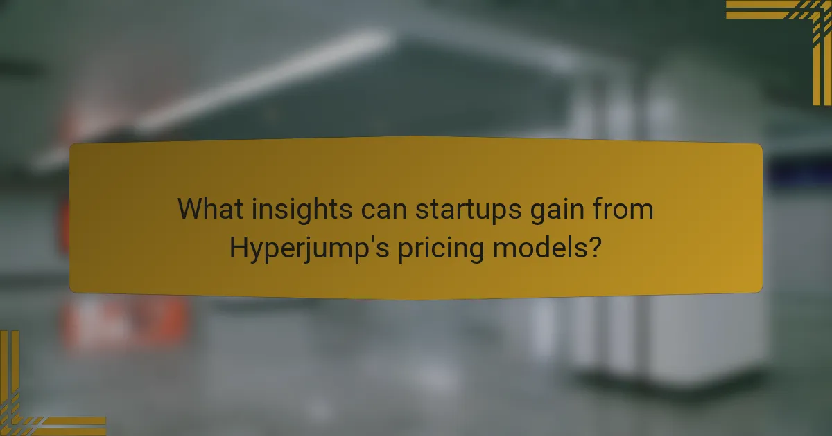 What insights can startups gain from Hyperjump's pricing models?